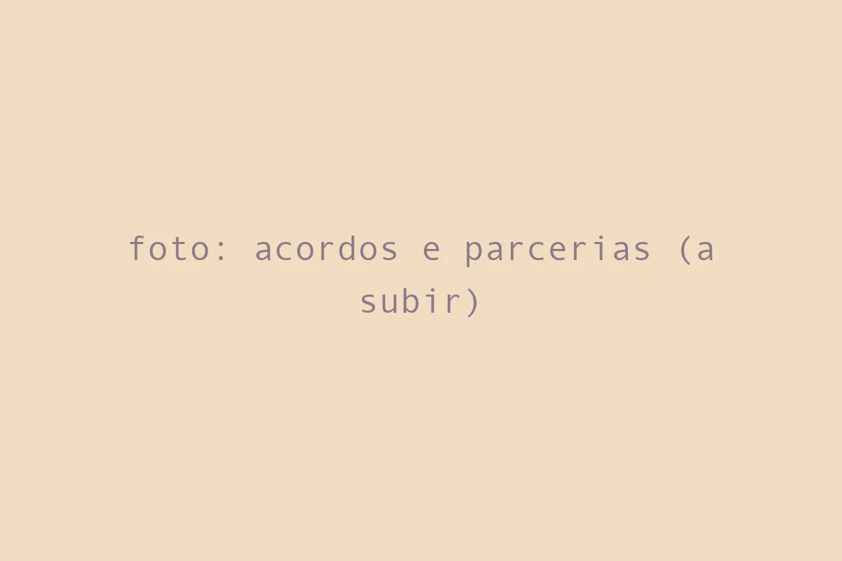 foto: acordos e parcerias (a subir)