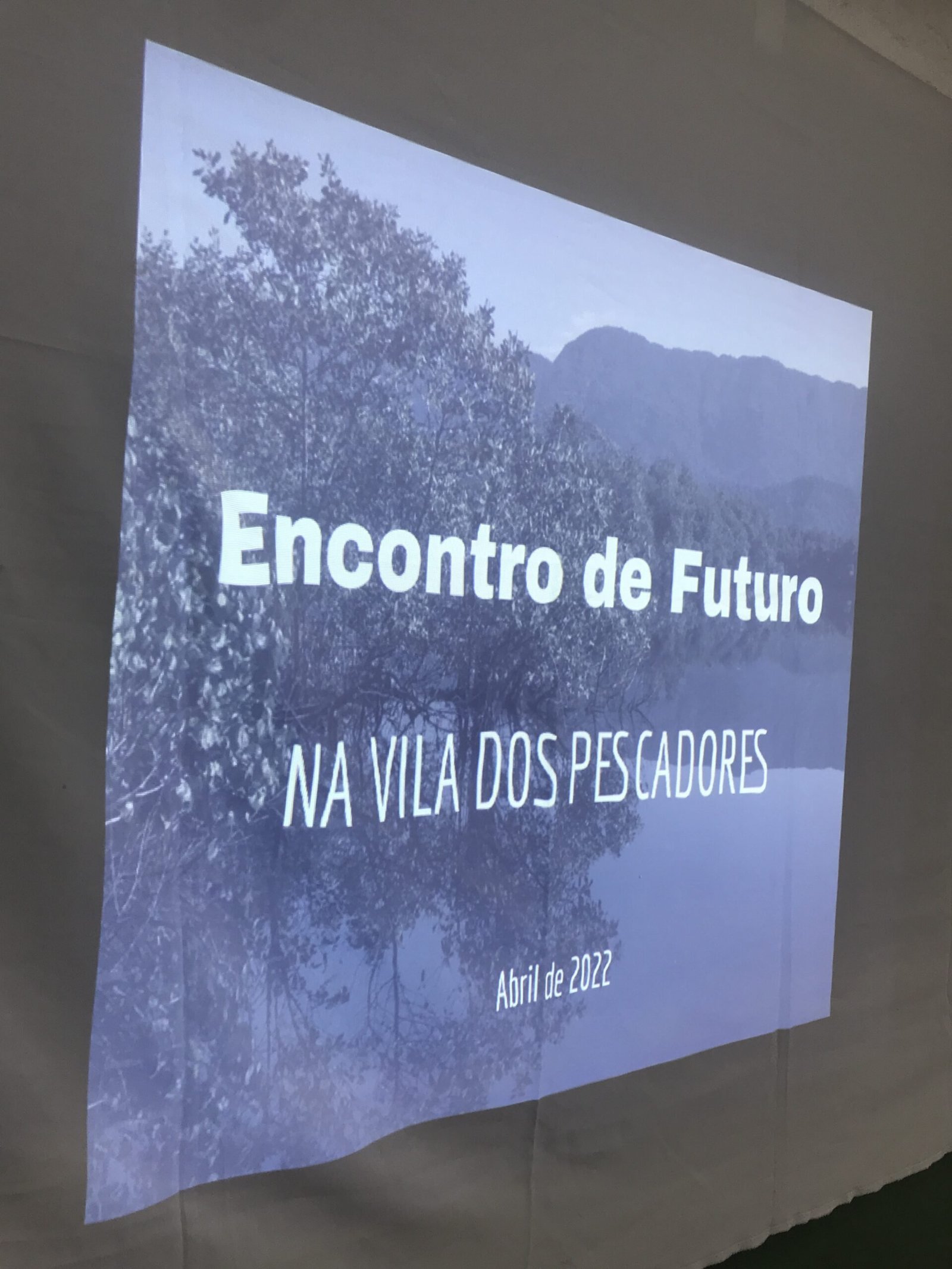 Encontro de Futuro na Vila dos Pescadores